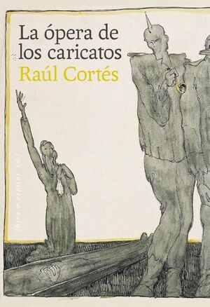 LA ÓPERA DE LOS CARICATOS