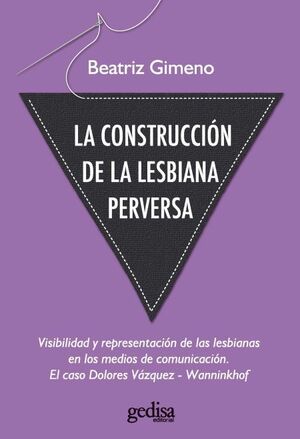 LA CONSTRUCCIÓN DE LA LESBIANA PERVERSA