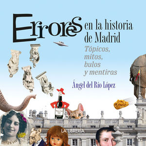 ERRORES DE LA HISTORIA DE MADRID