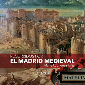 RECORRIDOS POR EL MADRID MEDIEVAL