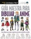 GUÍA MAESTRA PARA DIBUJAR ANIME