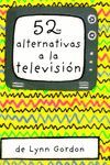 52 ALTERNATIVAS A LA TELEVISIÓN