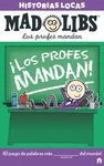MAD LIBS HISTORIAS LOCAS LOS PROFES MANDAN