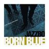 BORN BLUE CD