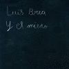 LUIS BREA Y EL MIEDO