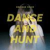 DANCE AND HUNT