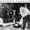 FUTURO TERROR