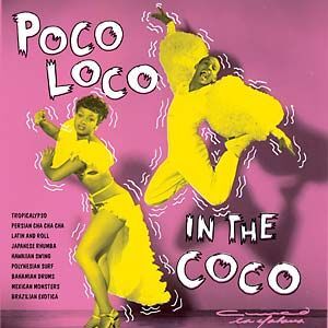 POCO LOCO IN THE COCO