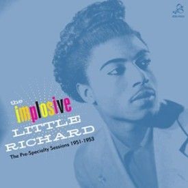 THE IMPLOSIVE LITTLE RICHARD