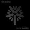 DICK MOVES