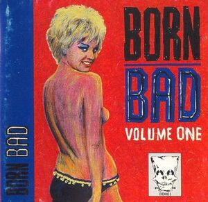 BORN BAD VOLUME ONE