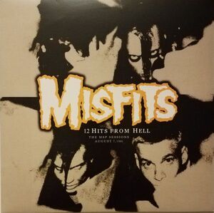12 HITS FROM HELL.THE MSP SESSIONS. AUGUST 7 1980
