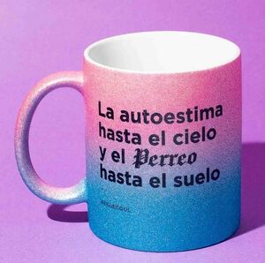 TAZA LA AUTOESTIMA HASTA EL CIELO (AZUL-ROSA PURPURINA)
