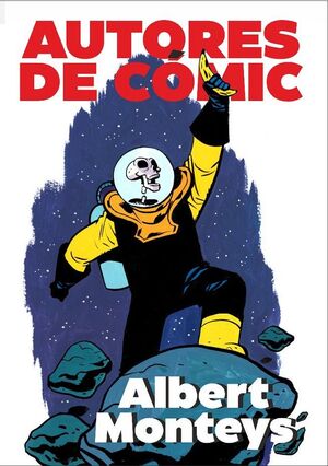 REVISTA AUTORES DE CÓMIC #3. ALBERT MONTEYS