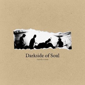 DARKSIDE OF SOUL 1997-1999