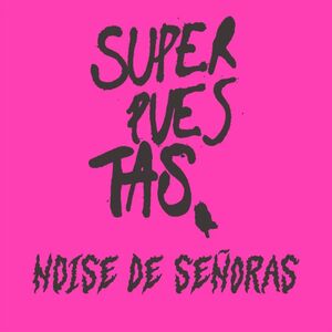 NOISE DE SEÑORAS