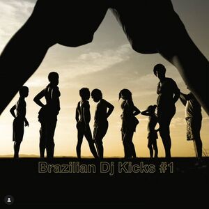 BRAZILIAN DJ KICKS #1
