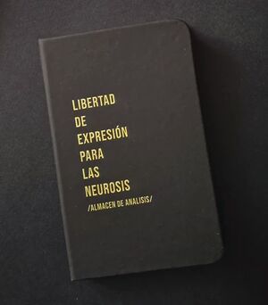 LIBRETA LIBERTAD DE EXPRESIÓN PARA LAS NEUROSIS