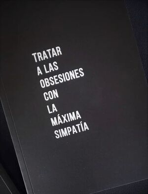 CUADERNO TRATAR A LAS OBSESIONES CON LA MÁXIMA SIMPATÍA