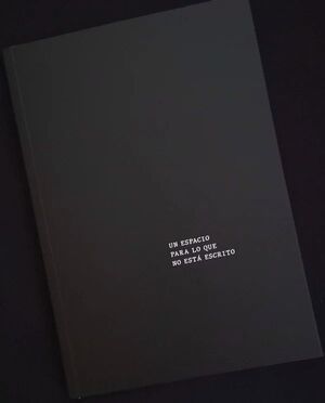 CUADERNO UN ESPACIO PARA LO QUE NO ESTÁ ESCRITO