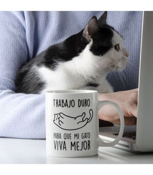 TAZA TRABAJO DURO PARA QUE MI GATO VIVA MEJOR