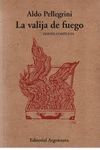 LA VALIJA DE FUEGO. POESÍA COMPLETA