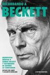 RECORDANDO A BECKETT. ENTREVISTAS INÉDITAS A SAMUEL BECKETT Y TESTIMONIOS DE QUI