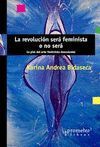 LA REVOLUCIÓN SERÁ FEMINISTA O NO SERÁ : LA PIEL DEL ARTE FEMINISTA DESCOLONIAL