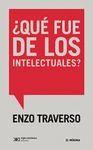 ¿QUÉ FUE DE LOS INTELECTUALES?