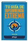 TU GUIA DE SUPERVIVENCIA EXTREMA