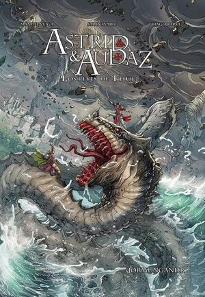 ASTRID, AUDAZ & LOS REYES DE THULE 04: JORMUNGANDR