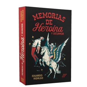 MEMORIAS DE HEROÍNA Y DESAMOR